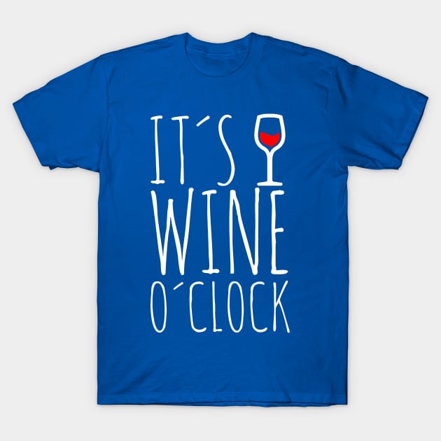 it's wine o'clock 1 T-Shirt by Hunters shop